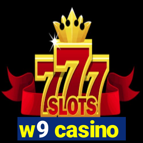 w9 casino